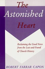 The astonished heart by Robert Farrar Capon