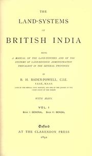 Cover of: The land systems of British India: being a manual of the land-tenures and of the systems of land-revenue administration prevalent in the several provinces