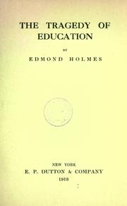 Cover of: The tragedy of education by Edmond Holmes
