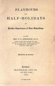 Cover of: Playhouses and half-holidays, or, Further experiences of two schoolboys