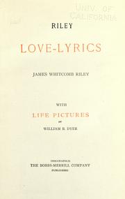 Cover of: Riley love-lyrics by James Whitcomb Riley