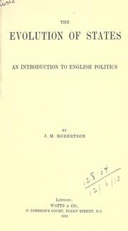 Cover of: The evolution of states: an introduction to English politics.
