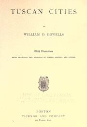 Tuscan cities by William Dean Howells