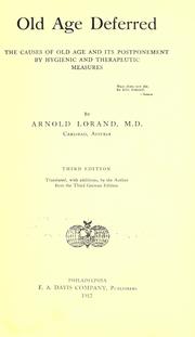 Cover of: Old age deferred by Arnold Lorand, Arnold Lorand