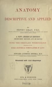 Anatomy, descriptive and applied by Henry Gray F.R.S., Henry Vandyke Carter