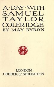 Cover of: A day with Samuel Taylor Coleridge. by Byron, May Clarissa Gillington