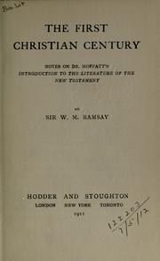 Cover of: The first Christian century: notes on Dr. Moffatt's Introduction to the literature of the New Testament.