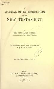 Cover of: A manual of introduction to the New Testament by Weiss, Bernhard