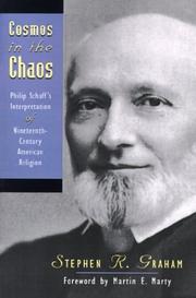 Cover of: Cosmos in the chaos: Philip Schaff's interpretation of nineteenth-century American religion