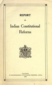 Cover of: Report on Indian constitutional reforms.
