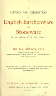 Cover of: A history and description of English earthenware and stoneware (to the beginning of the 19th century) by William Burton