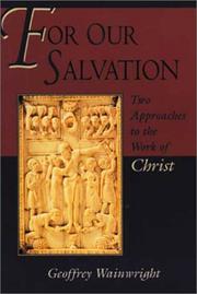 Cover of: For our salvation by Geoffrey Wainwright