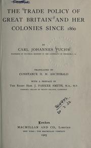 Cover of: The trade policy of Great Britain and her colonies since 1860. by Karl Johannes Fuchs