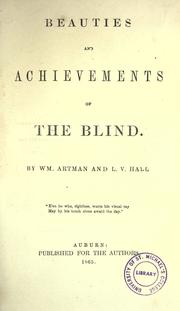 Beauties and achievements of the blind by William Artman