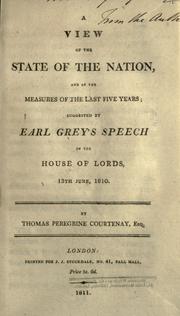 Cover of: A view of the state of the nation: and of the measures of the last five years : suggested by Earl Grey's speech in the House of the Lords, 13th June, 1810