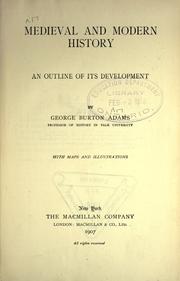 Cover of: Medieval and modern history by George Burton Adams