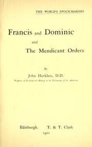 Cover of: Francis and Dominic and the mendicant orders by Herkless, John Sir