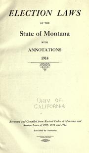 Cover of: Election laws of the state of Montana with annotations 1914. by Montana.