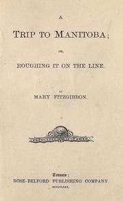 Cover of: A trip to Manitoba by Mary Agnes FitzGibbon, Mary Agnes FitzGibbon