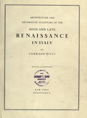 Cover of: Architecture and decorative sculputre of the high and late Renaissance in Italy