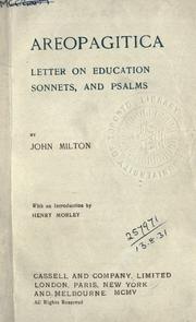 Cover of: Areopagitica, Letter on education, Sonnets, and Psalms.: With an introd. by Henry Morley.