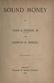 Sound money by Fraser, John Arthur.
