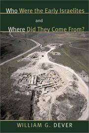 Cover of: Who Were the Early Israelites and Where Did They Come From? by William G. Dever