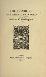 Cover of: The future of the American Negro. by Booker T. Washington