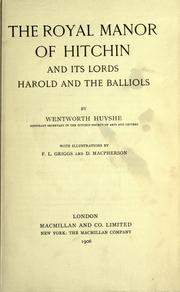 Cover of: The royal manor of Hitchin, and its lords, Harold, and the Balliols.