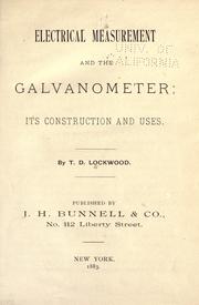 Cover of: Electrical measurement and the galvanometer by Lockwood, Thomas Dixon, Lockwood, Thomas Dixon