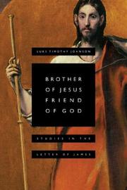 Cover of: Brother of Jesus, Friend of God by Luke, Timothy Johnson