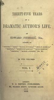 Cover of: Thirty-five years of a dramatic author's life. by Edward Fitzball, Edward Fitzball