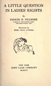 Cover of: A little question in ladies' rights by Parker Fillmore