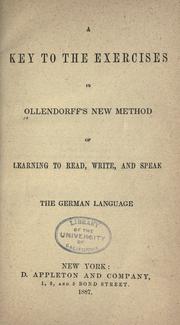 Cover of: A key to the exercises in Ollendorff's new method of learning to read, write, and speak the German language. by Ollendorff, H. G.