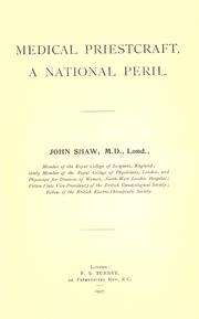 Medical priestcraft by Shaw, John.