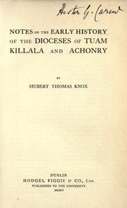 Cover of: Notes on the early history of the dioceses of Tuam, Killala and Achonry by Hubert Thomas Knox