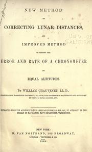 Cover of: New method of correcting lunar distances: and Improved method of finding the error and rate of a chronometer by equal altitudes.