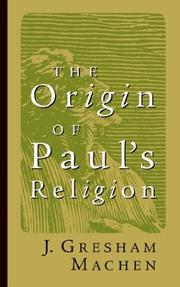 Cover of: The Origin of Paul's Religion (James Sprunt Lectures) by J. Gresham Machen