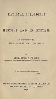 Cover of: Rational philosophy in history and in system: an introduction to a logical and metaphysical course.