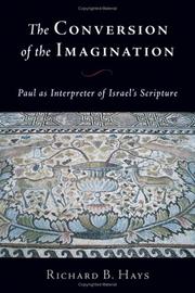 Cover of: The Conversion of the Imagination: Paul As Interpreter of Israel's Scripture
