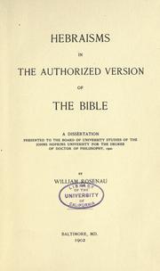 Cover of: Hebraisms in the authorized version of the Bible. by William Rosenau