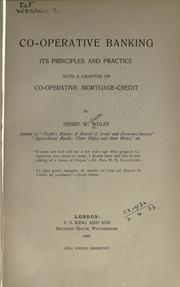 Cover of: Co-operative banking, its principles and practice: with a chapter on co-operative mortgage-credit.