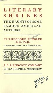Cover of: Literary shrines by Theodore Frelinghuysen Wolfe
