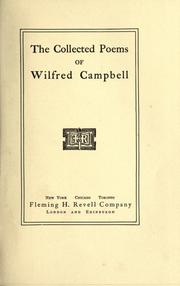 Cover of: The collected poems of Wilfred Campbell. by Campbell, Wilfred, Campbell, Wilfred