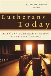 Cover of: Lutherans Today by Richard Cimino