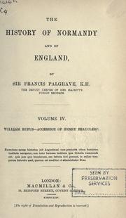 Cover of: The history of Normandy and of England. by Sir Francis Palgrave K.H., Sir Francis Palgrave K.H.