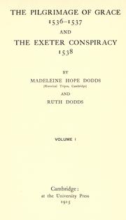 Cover of: The pilgrimage of grace, 1536-1537, and the Exeter conspiracy, 1538