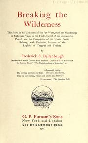 Cover of: Breaking the wilderness by Frederick Samuel Dellenbaugh, Frederick Samuel Dellenbaugh