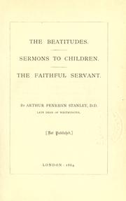 Cover of: The beatitudes, sermons to children: the faithful servant