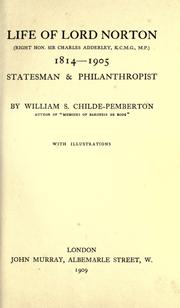 Cover of: Life of Lord Norton (Right Hon. Sir Charles Adderley, K. C. M. G., M. P.) 1814-1905: statesman & philanthropist.